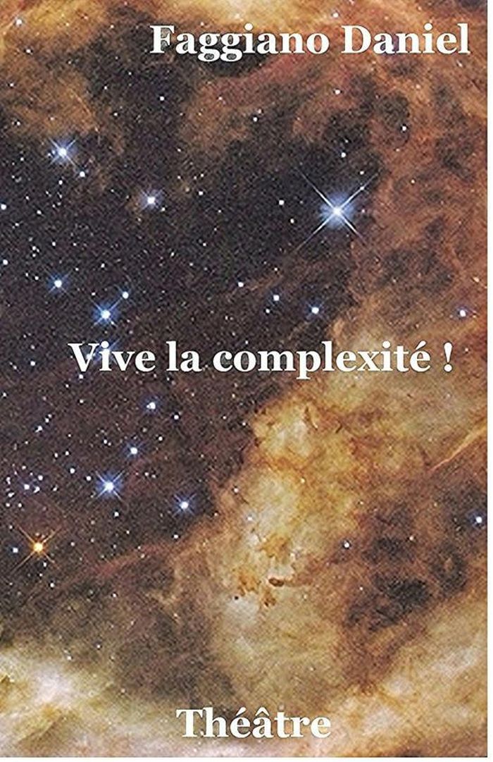 Couverture du livre « Vive la complexité ! » de Daniel Faggiano, librairie Les Contes Infusés à Corte