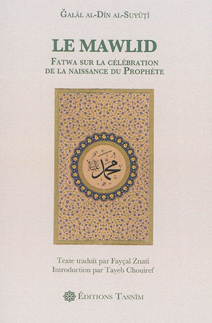 Couverture du livre « LE MAWLID. FATWA SUR LA CELEBRATION DE LA NAISSANCE DU PROPHETE » de Jalal Al-Din Al-Suyu, librairie Les Contes Infusés à Corte