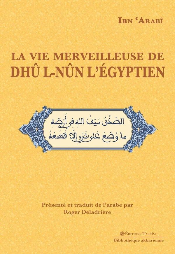 Couverture du livre « LA VIE MERVEILLEUSE DE DHU-L-NUN L'EGYPTIEN » de 'Arabi Ibn, librairie Les Contes Infusés à Corte