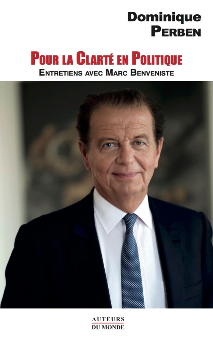Couverture du livre « Pour la clarté en politique : entretiens avec Marc Benveniste » de Dominique Perben, librairie Les Contes Infusés à Corte