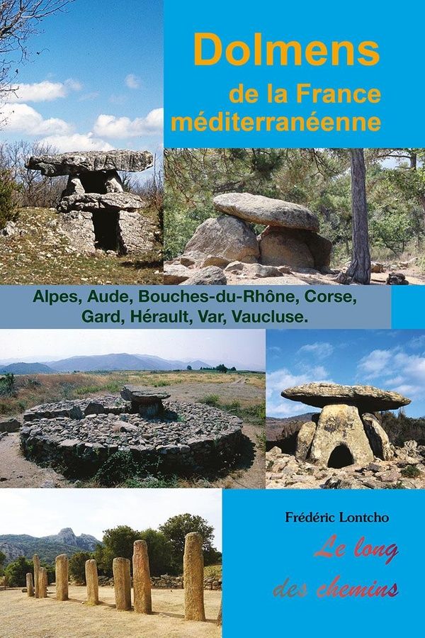 Couverture du livre « Dolmens, menhirs et autres monuments préhistoriques de la France méditerranéenne », librairie Les Contes Infusés à Corte