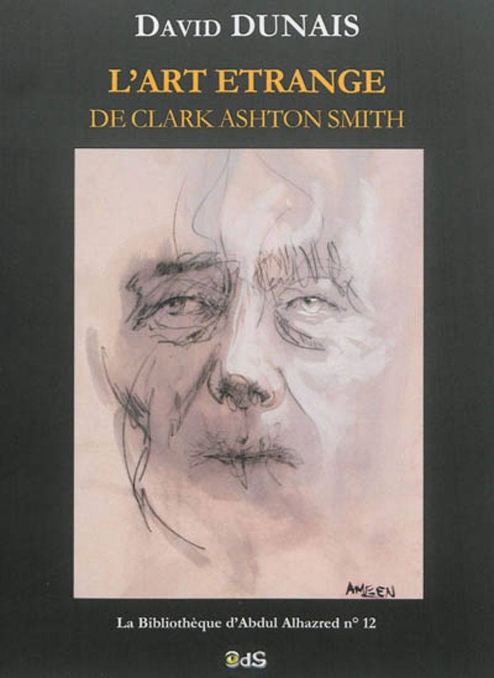 Couverture du livre « L ART ETRANGE DE CLARK ASHTON SMITH », librairie Les Contes Infusés à Corte
