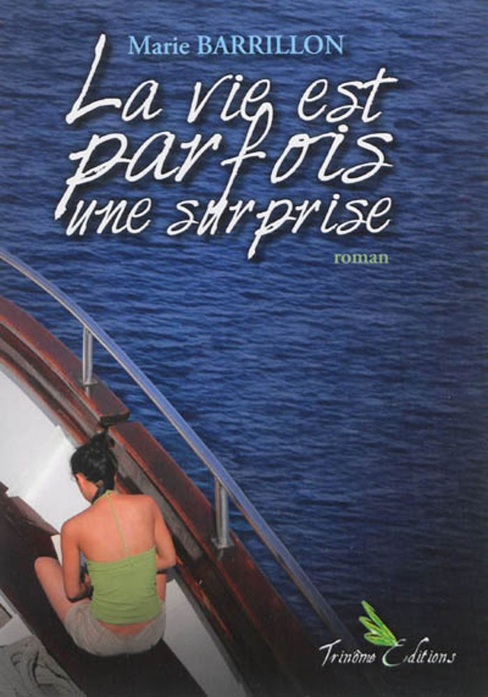 Couverture du livre « LA VIE EST PARFOIS UNE SURPRISE DE MARIE BARRILLON », librairie Les Contes Infusés à Corte