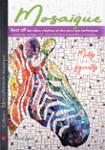 Couverture du livre « MOSAIQUE MOTIFS FIGURATIFS », librairie Les Contes Infusés à Corte