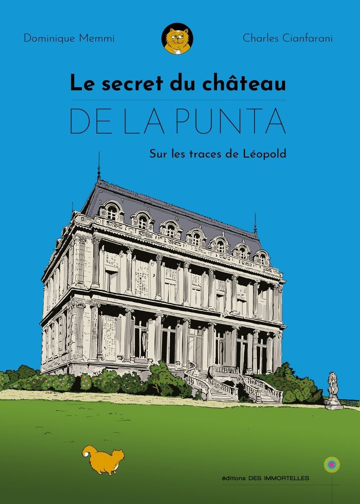 Couverture du livre « Le secret du château de la Punta : sur les traces de Léopold » de Dominique Memmi, librairie Les Contes Infusés à Corte
