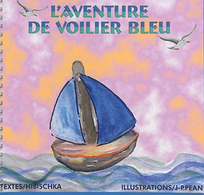 Couverture du livre « L'AVENTURE DE VOILIER BLEU », librairie Les Contes Infusés à Corte
