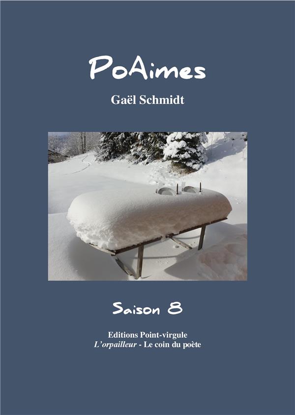 Couverture du livre « POAIMES - SAISON 8 » de Gael Schmidt, librairie Les Contes Infusés à Corte
