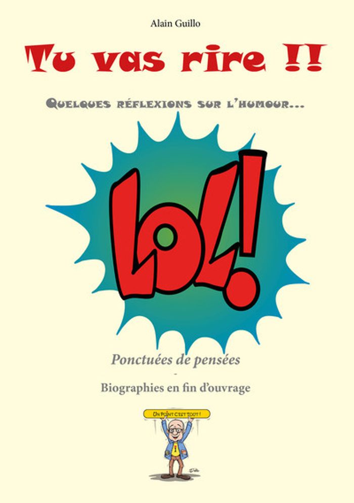 Couverture du livre « TU VAS RIRE !! - QUELQUES REFLEXIONS SUR L'HUMOUR » de Alain Guillo, librairie Les Contes Infusés à Corte