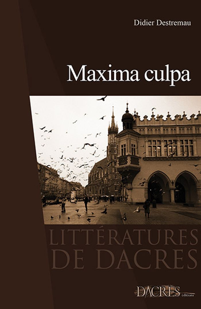 Couverture du livre « MAXIMA CULPA » de Didier Destremau, librairie Les Contes Infusés à Corte