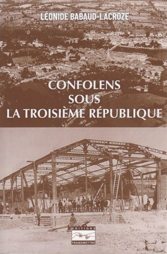 Couverture du livre « CONFOLENS SOUS LA TROISIEME REPUBLIQUE », librairie Les Contes Infusés à Corte