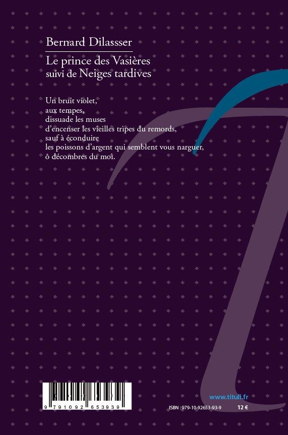 Quatrième de couverture de « LE PRINCE DES VASIERES SUIVI DE NEIGES TARDIVES »