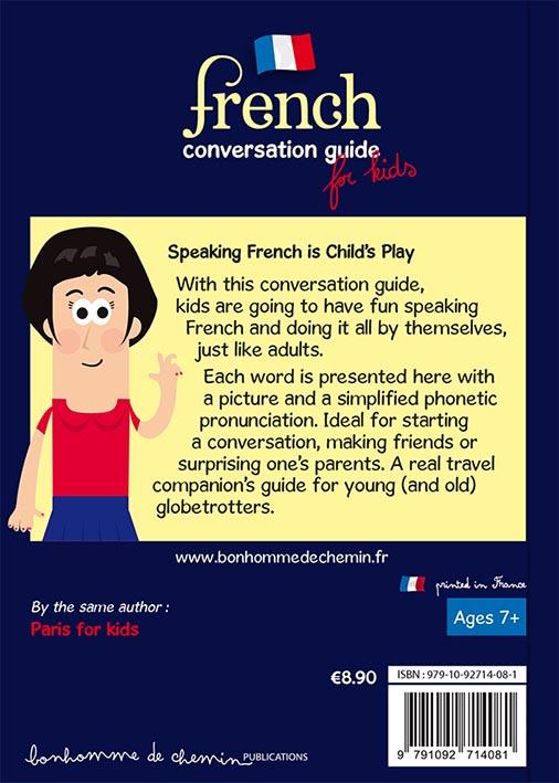 Quatrième de couverture de « FRENCH CONVERSATION GUIDE FOR KIDS - SPEAKING FRENCH IS FUN ! »