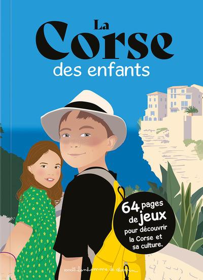 Couverture du livre « LA CORSE DES ENFANTS » de S.Bioret-H.Bioret-J., librairie Les Contes Infusés à Corte