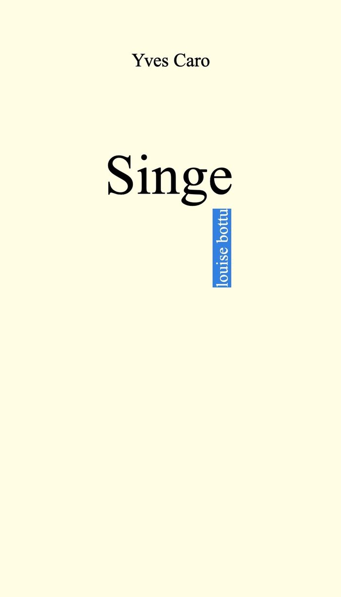 Couverture du livre « Singe » de Yves Caro, librairie Les Contes Infusés à Corte