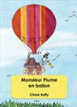 Couverture du livre « MONSIEUR PLUME EN BALLON » de Chloe Boffy, librairie Les Contes Infusés à Corte
