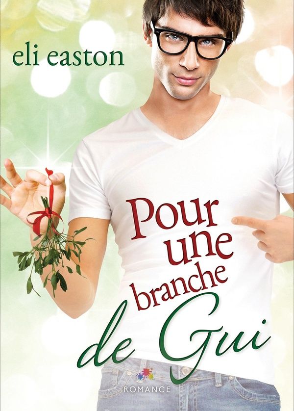 Couverture du livre « POUR UNE BRANCHE DE GUI » de Eli Easton, librairie Les Contes Infusés à Corte