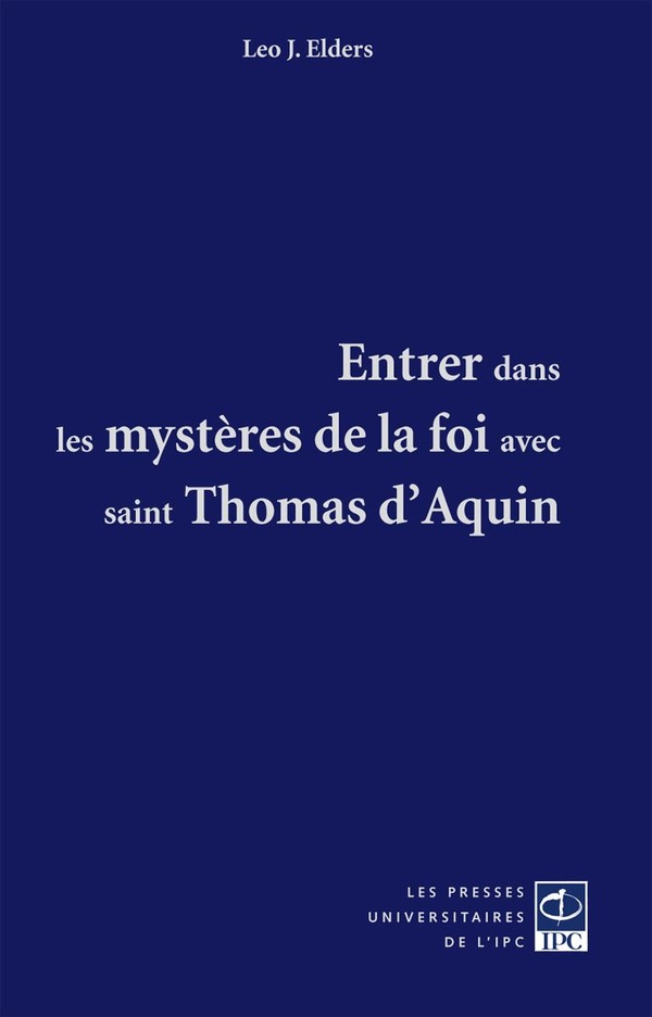 Couverture du livre « ENTRER DANS LES MYSTERES DE LA FOI AVEC SAINT THOMAS D'AQUIN », librairie Les Contes Infusés à Corte