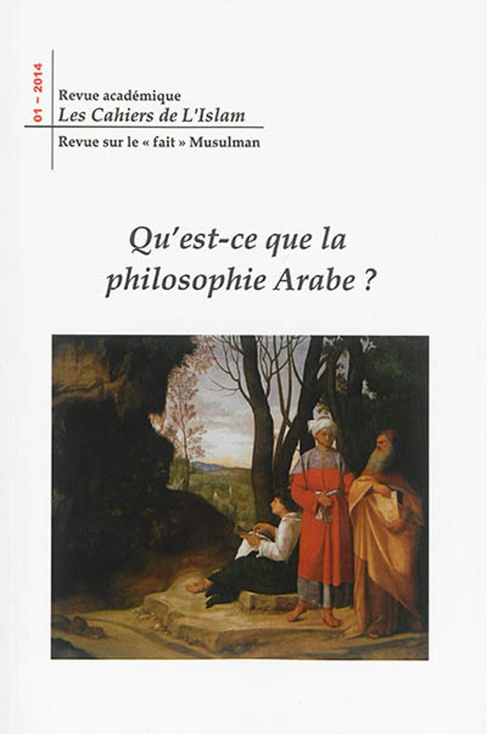 Couverture du livre « REVUE ACADEMIQUE : LES CAHIERS DE L'ISLAM, N  1: QU'EST-CE QUE LA PHILOSOPHIE ARABE ? » de Collectif, librairie Les Contes Infusés à Corte