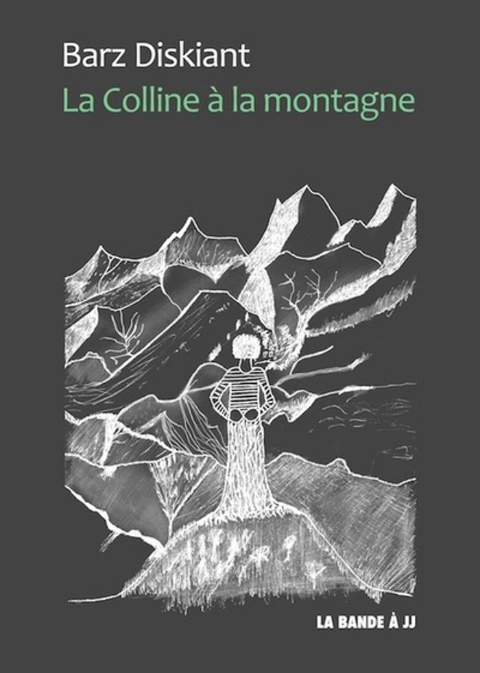 Couverture du livre « LA COLLINE A LA MONTAGNE » de Diskiant Barz, librairie Les Contes Infusés à Corte