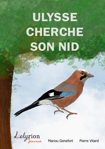 Couverture du livre « Ulysse cherche son nid » de Manou Genefort, librairie Les Contes Infusés à Corte