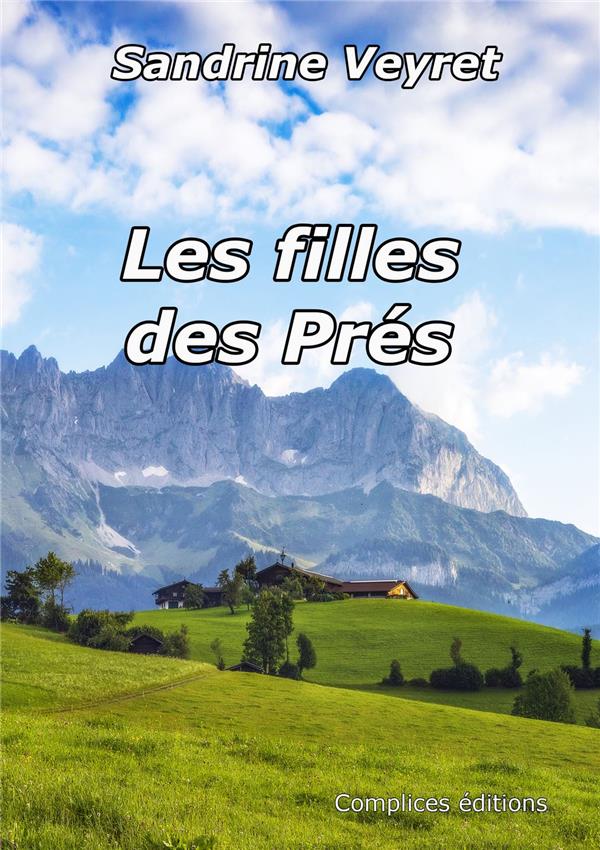 Couverture du livre « LES FILLES DES PRES » de Sandrine Veyret, librairie Les Contes Infusés à Corte