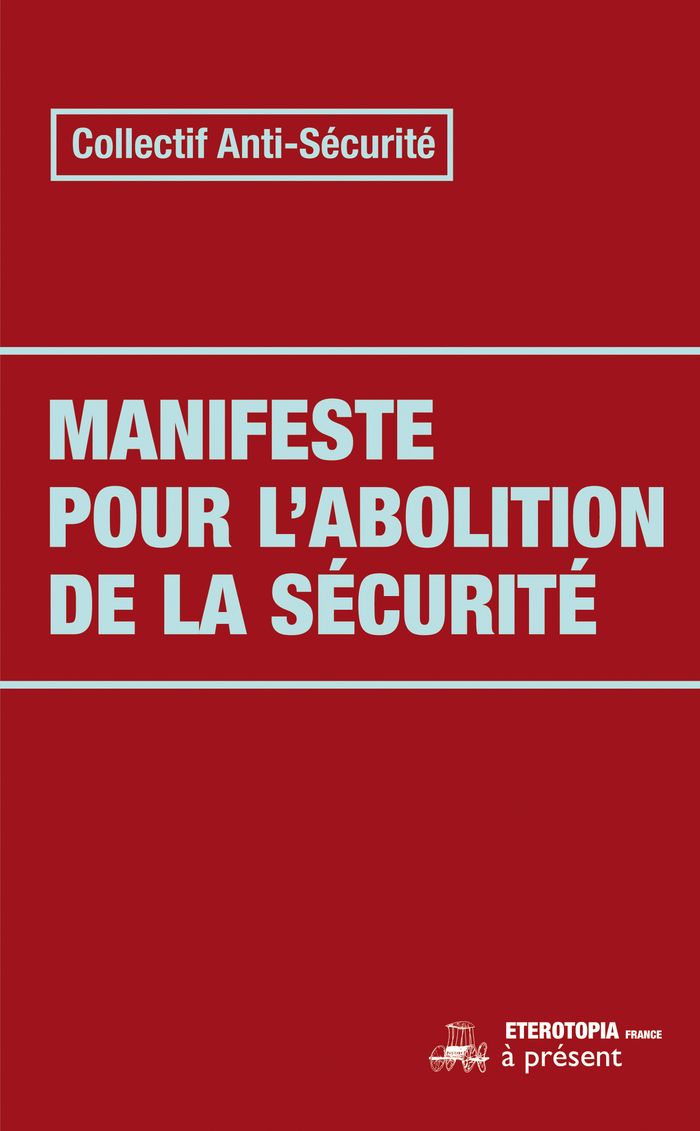 Couverture du livre « Manifeste pour l'abolition de la sécurité » de Mark Neocleous, librairie Les Contes Infusés à Corte