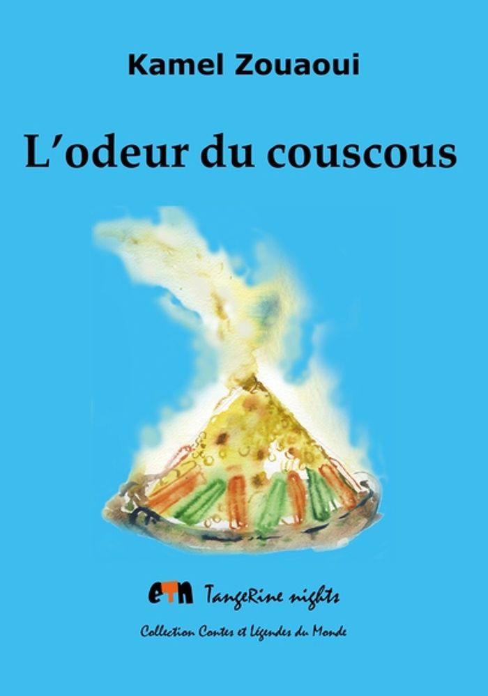 Couverture du livre « L'ODEUR DU COUSCOUS » de Kamel Zouaoui, librairie Les Contes Infusés à Corte