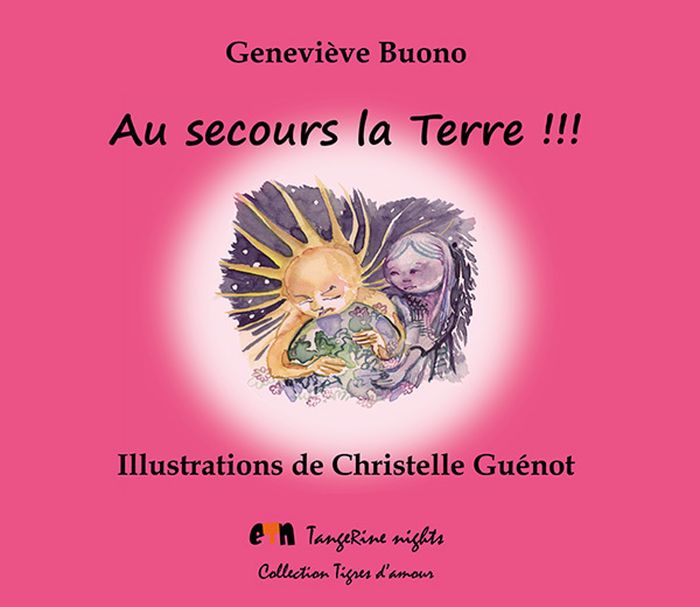 Couverture du livre « AU SECOURS LA TERRE !!! - IL FAUT SAUVER LA PLANETE TERRE » de Buono/guenot, librairie Les Contes Infusés à Corte