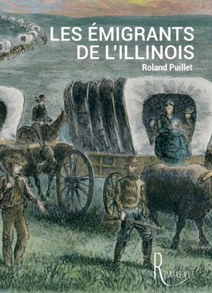 Couverture du livre « LES EMIGRANTS DE L'ILLINOIS » de Roland Puillet, librairie Les Contes Infusés à Corte