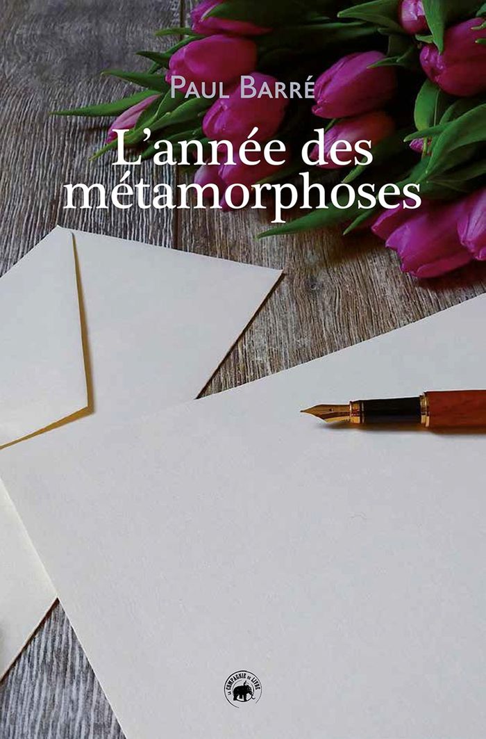Couverture du livre « L'ANNEE DES METAMORPHOSES » de Paul Barre, librairie Les Contes Infusés à Corte