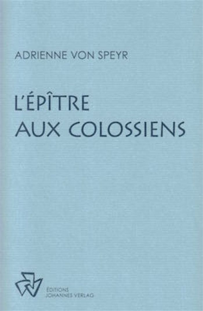 Couverture du livre « L'Épître aux Colossiens » de Adrienne von Speyr, librairie Les Contes Infusés à Corte