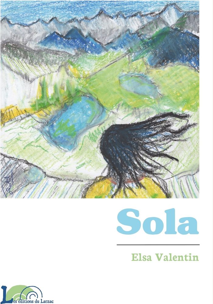 Couverture du livre « Sola : roman » de Elsa Valentin, librairie Les Contes Infusés à Corte
