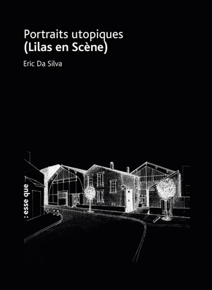 Couverture du livre « PORTRAITS UTOPIQUES : LILAS EN SCENE » de Da Silva Eric, librairie Les Contes Infusés à Corte