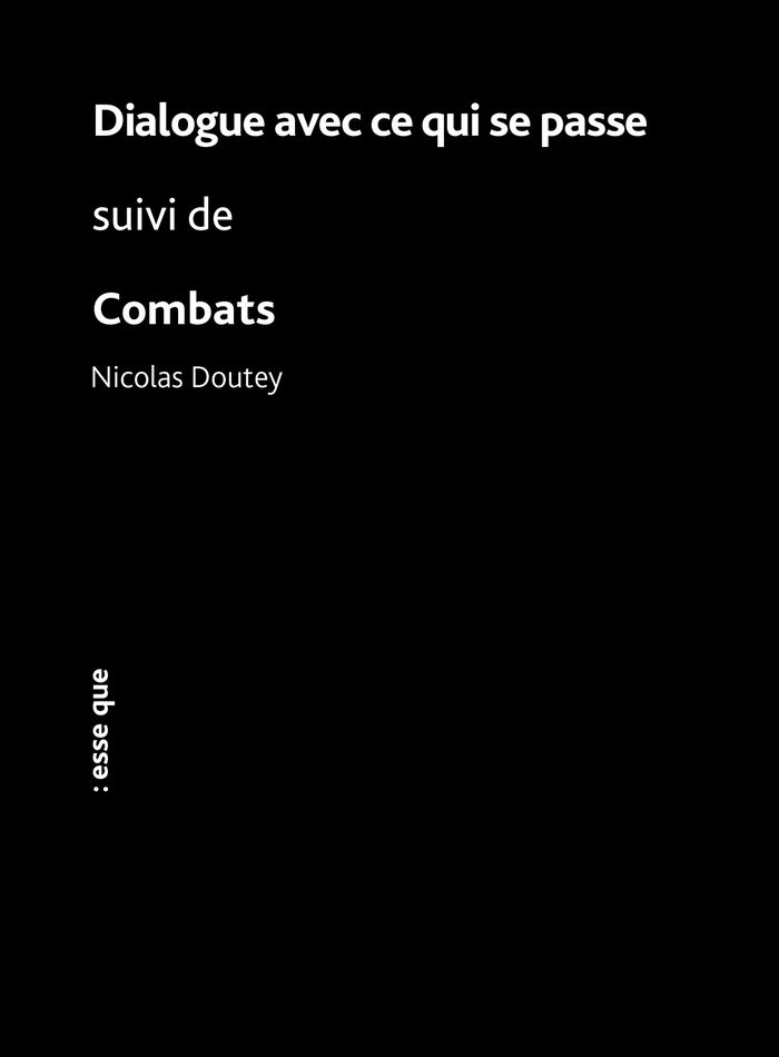 Couverture du livre « Dialogue avec ce qui se passe » de Nicolas Doutey, librairie Les Contes Infusés à Corte