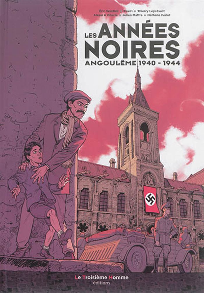 Couverture du livre « LES ANNEES NOIRES  ANGOULEME 1940 - 1944 » de Wantiez/fawzi/maffre, librairie Les Contes Infusés à Corte