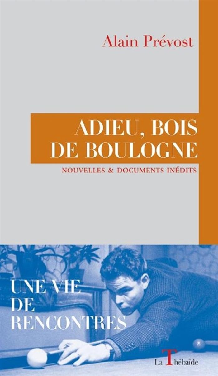 Couverture du livre « ADIEU, BOIS DE BOULOGNE - UNE VIE DE RENCONTRES » de Prevost/bluteau, librairie Les Contes Infusés à Corte