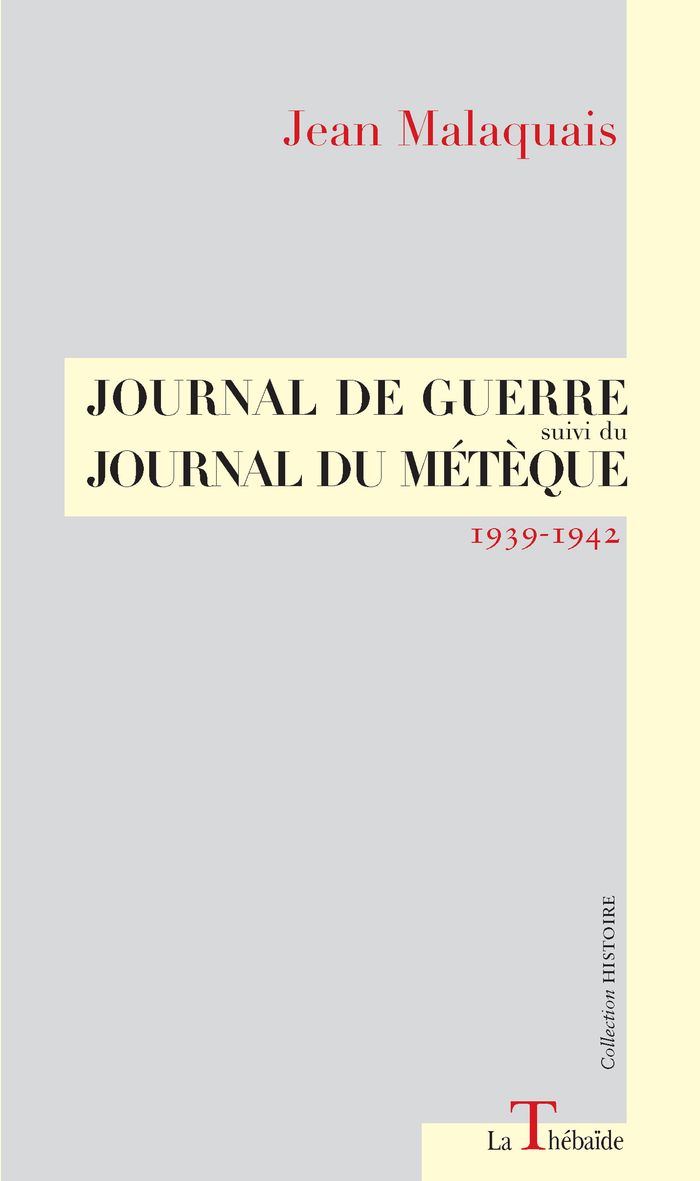 Couverture du livre « Journal de guerre : suivi du, Journal du Métèque, 1939-1942 » de Jean Malaquais, librairie Les Contes Infusés à Corte