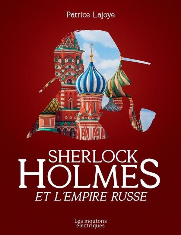 Couverture du livre « SHERLOCK HOLMES ET L'EMPIRE RUSSE », librairie Les Contes Infusés à Corte