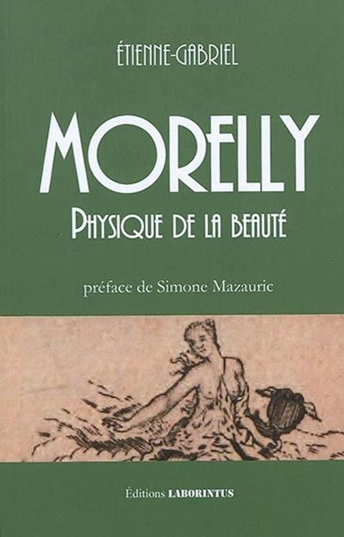 Couverture du livre « PHYSIQUE DE LA BEAUTE - PREFACE DE SIMONE MAZAURIC » de Morelly Etienne, librairie Les Contes Infusés à Corte