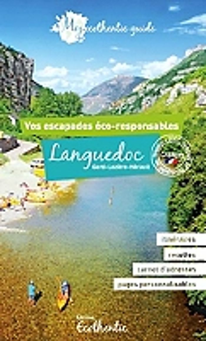 Couverture du livre « MY ECOTHENTIC GUIDE LANGUEDOC » de Luca Guedron/de, librairie Les Contes Infusés à Corte
