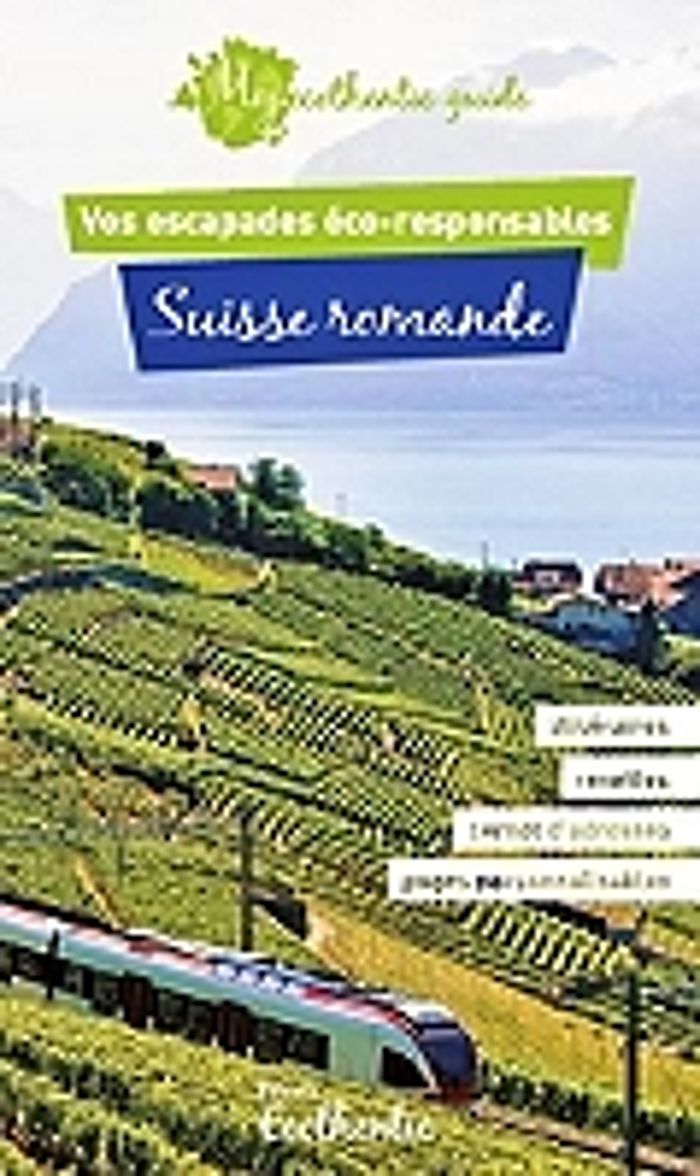 Couverture du livre « MY ECOTHENTIC GUIDE SUISSE ROMANDE », librairie Les Contes Infusés à Corte