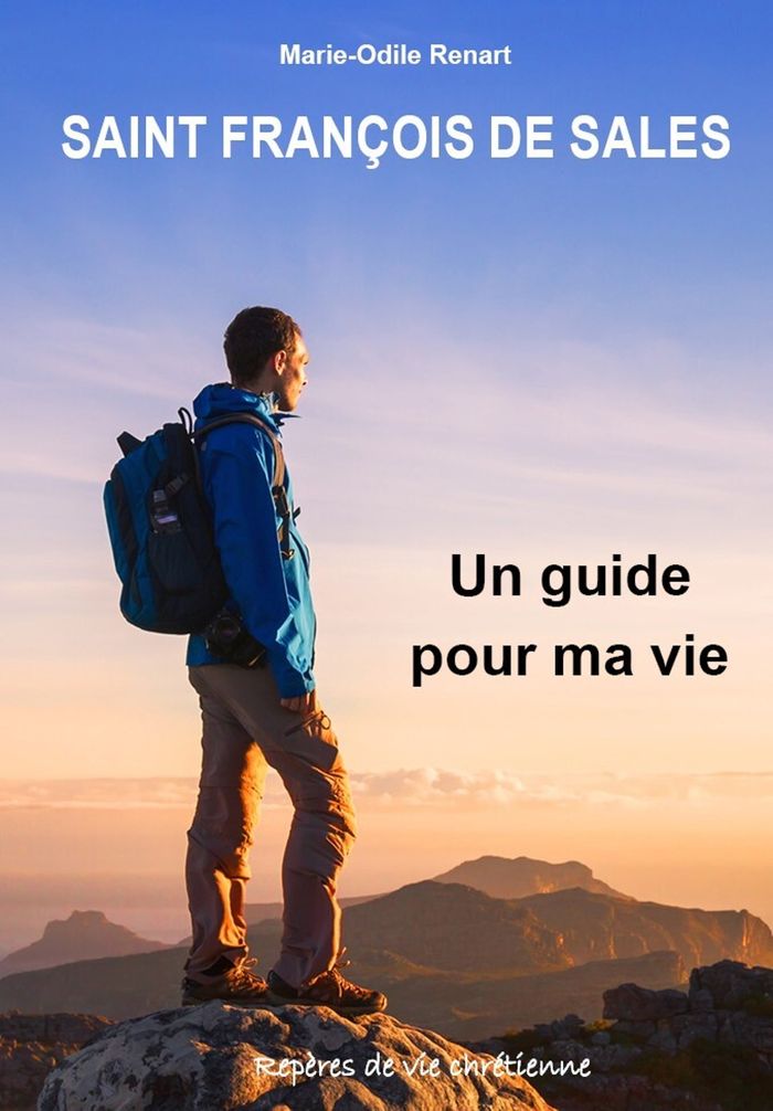 Couverture du livre « Saint François de Sales : un guide pour ma vie », librairie Les Contes Infusés à Corte
