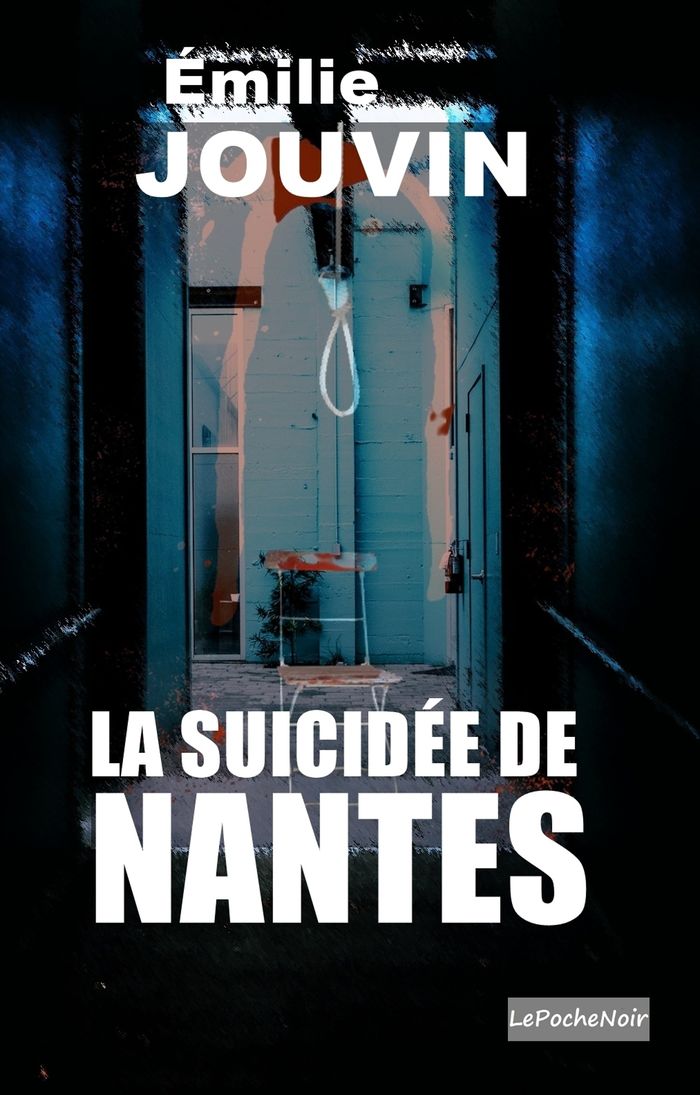 Couverture du livre « La Suicidée de Nantes » de Emilie Jouvin, librairie Les Contes Infusés à Corte