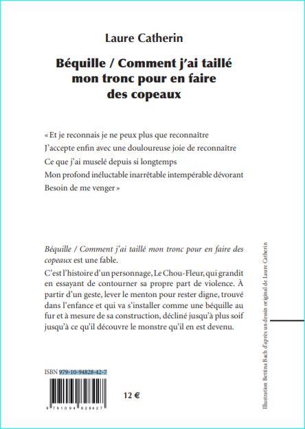 Quatrième de couverture de « BEQUILLE - COMMENT J'AI TAILLE MON TRONC POUR EN FAIRE DES COPEAUX »
