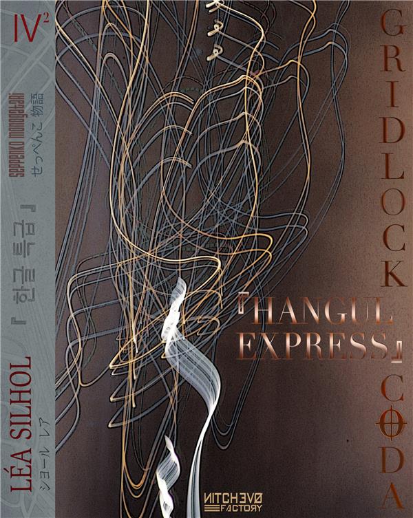 Couverture du livre « HANGUL EXPRESS PART. 2 - GRIDLOCK CODA #2 », librairie Les Contes Infusés à Corte