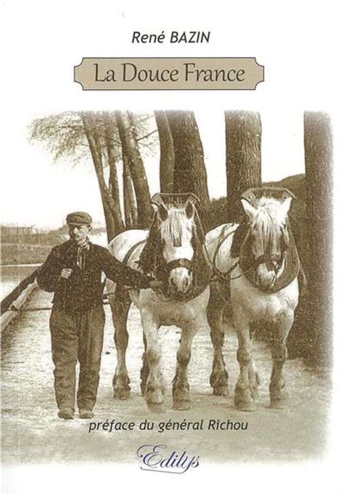 Couverture du livre « LA DOUCE FRANCE » de Rene Bazin, librairie Les Contes Infusés à Corte
