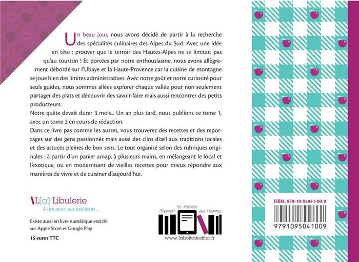 Quatrième de couverture de « RECETTES FERMIERES - CUISINE DES ALPES DU SUD ET HISTOIRES DE PAYSANS D'AUJOURD'HUI - TOME 1 »