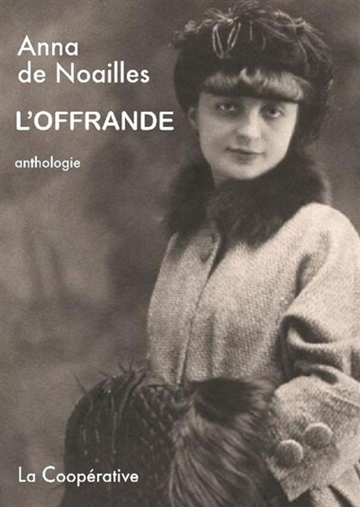 Couverture du livre « L'Offrande : Anthologie de l'Suvre poétique » de Anna De Noailles, librairie Les Contes Infusés à Corte