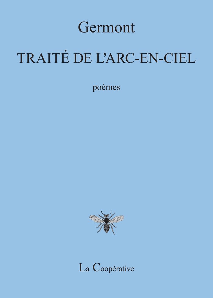 Couverture du livre « Traité de l'arc-en-ciel : poèmes » de Germont, librairie Les Contes Infusés à Corte