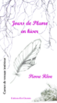 Couverture du livre « JOURS DE PLUME EN HIVER » de Pierre Reve, librairie Les Contes Infusés à Corte